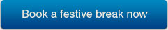 Book a festive break now