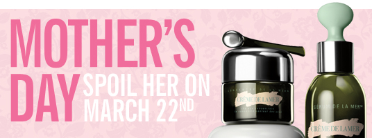 Mother's Day - spoil her on March 22nd