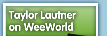 Taylor Lautner on WeeWorld