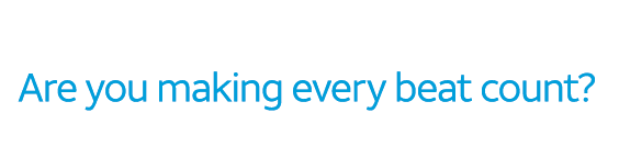 Are you making every beat count?