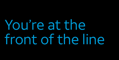 You're at the front of the line