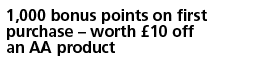1,000 bonus points on first purchase - worth £10 off an AA product